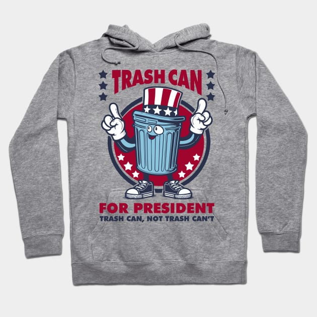 Trash Can for President Hoodie by DavesTees